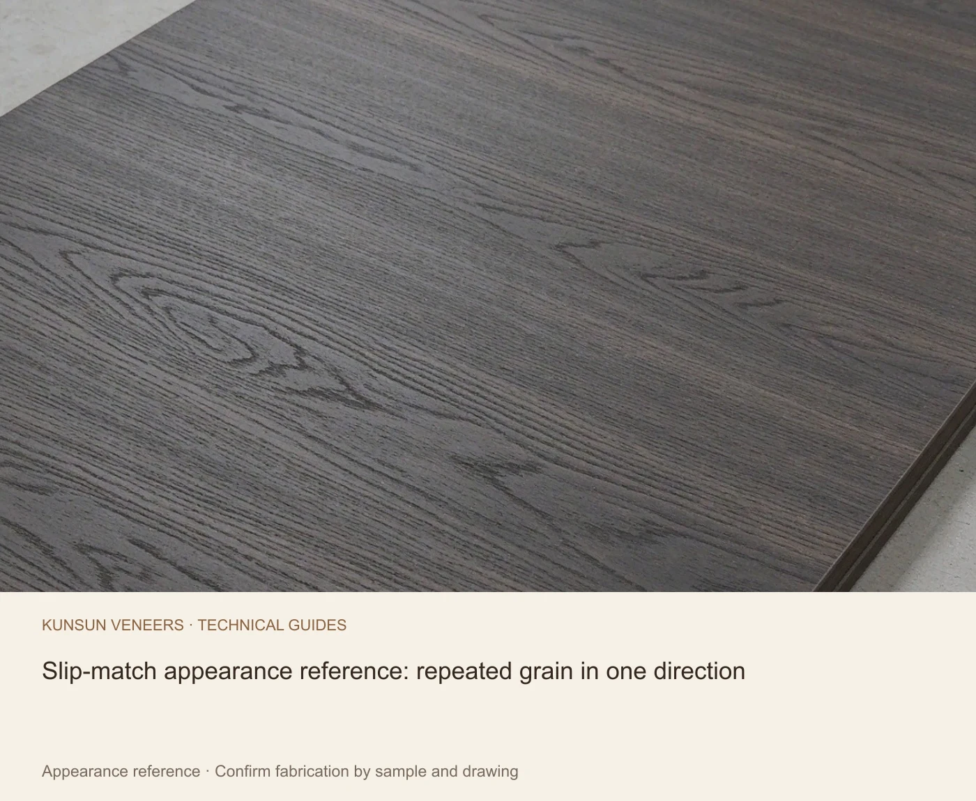 Slip-match appearance reference: repeated grain in one direction